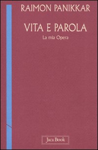 Vita e parola. La mia opera - Librerie.coop