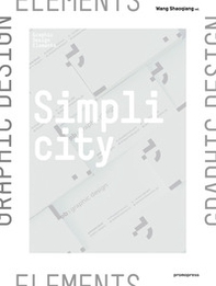 Simplicity. The charm of minimalism. Ediz. inglese, spagnola e francese - Librerie.coop