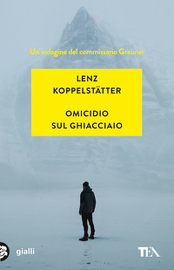 Omicidio sul ghiacciaio. Un'indagine del commissario Grauner - Librerie.coop Omicidio sul ghiacciaio. Un'indagine del commissario Grauner - Librerie.coop