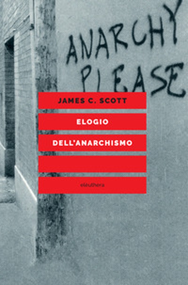 Elogio dell'anarchismo - Librerie.coop Elogio dell'anarchismo - Librerie.coop