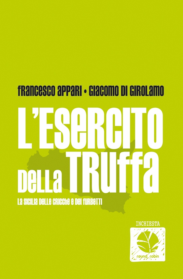 L'esercito della truffa - La Sicilia delle cricche e dei furbetti - Librerie.coop L'esercito della truffa - La Sicilia delle cricche e dei furbetti - Librerie.coop