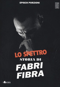 Lo spettro. Storia di Fabri Fibra - Librerie.coop