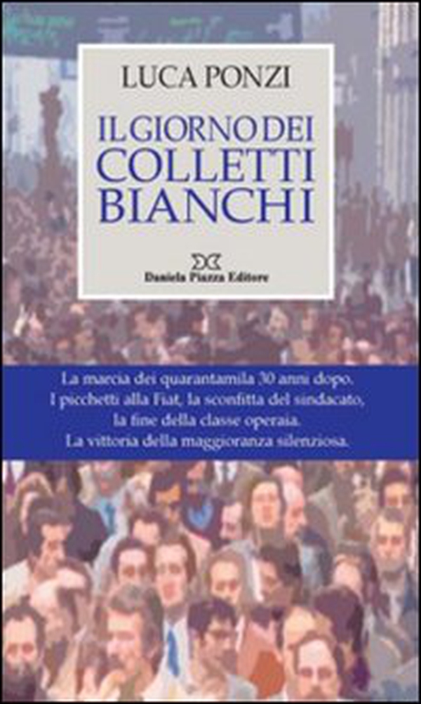 Il giorno dei colletti bianchi - Librerie.coop Il giorno dei colletti bianchi - Librerie.coop
