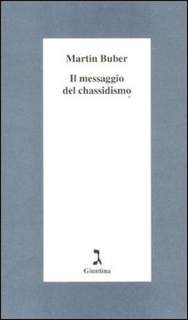 Il messaggio del chassidismo - Librerie.coop Il messaggio del chassidismo - Librerie.coop