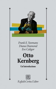 Otto Kernberg. Un'introduzione - Librerie.coop Otto Kernberg. Un'introduzione - Librerie.coop