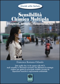 Sensibilità chimica multipla. Diagnosi, terapie, riconoscimenti - Librerie.coop
