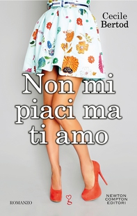 Non mi piaci ma ti amo - Librerie.coop Non mi piaci ma ti amo - Librerie.coop