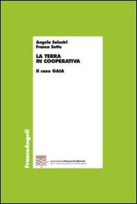 La terra in cooperativa. Il caso Gaia - Librerie.coop
