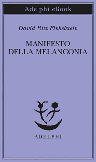 Manifesto della Melanconia - Librerie.coop