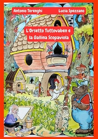 L'orsetto Tuttovaben e la gallina Scopaviola - Librerie.coop