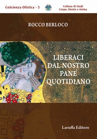 Liberaci dal nostro pane quotidiano - Librerie.coop Liberaci dal nostro pane quotidiano - Librerie.coop