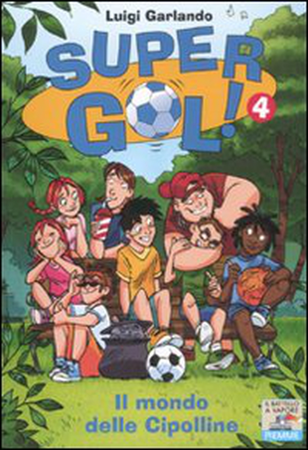 Il mondo delle cipolline. Supergol! - Librerie.coop Il mondo delle cipolline. Supergol! - Librerie.coop