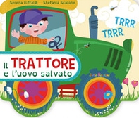Il trattore e l'uovo salvato - Librerie.coop Il trattore e l'uovo salvato - Librerie.coop