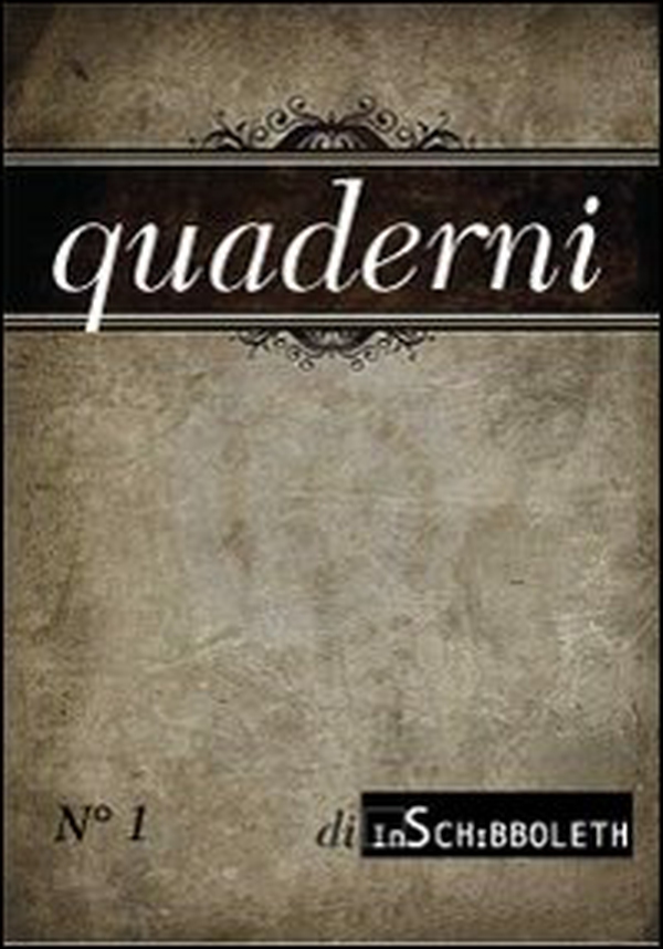 Quaderni di Inschibboleth - Vol. 1 - Librerie.coop
