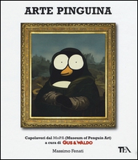 Arte pinguina. Capolavori dal MoPa (Museum of Penguin Art). Gus & Waldo - Librerie.coop Arte pinguina. Capolavori dal MoPa (Museum of Penguin Art). Gus & Waldo - Librerie.coop