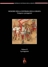 Memorie della contrada della giraffa. Comparse e protagonisti - Librerie.coop