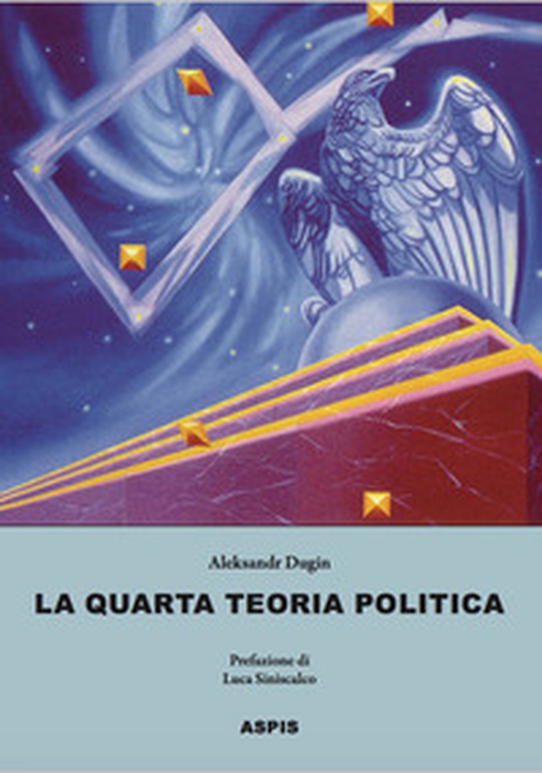 La quarta teoria politica - Librerie.coop La quarta teoria politica - Librerie.coop