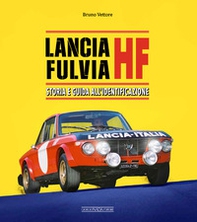 Lancia Fulvia HF. Storia e guida all'identificazione - Librerie.coop Lancia Fulvia HF. Storia e guida all'identificazione - Librerie.coop