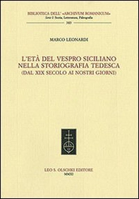 L'età del Vespro siciliano nella storiografia tedesca (dal XIX secolo ai nostri giorni) - Librerie.coop