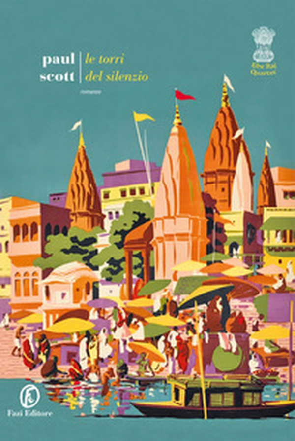 Le torri del silenzio. The Raj quartet - Vol. 3 - Librerie.coop Le torri del silenzio. The Raj quartet - Vol. 3 - Librerie.coop