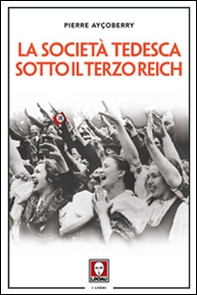 La società tedesca sotto il Terzo Reich - Librerie.coop