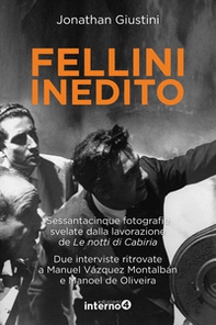 Fellini inedito. Sessantacinque fotografie svelate dalla lavorazione de Le notti di Cabiria. Due interviste ritrovate a Manuel Vázquez Montalbán e Manoel de Oliveira - Librerie.coop Fellini inedito. Sessantacinque fotografie svelate dalla lavorazione de Le notti di Cabiria. Due interviste ritrovate a Manuel Vázquez Montalbán e Manoel de Oliveira - Librerie.coop