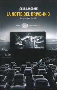 La notte del drive-in 3. La gita per turisti - Librerie.coop