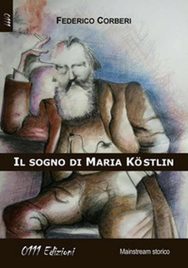 Il sogno di Maria Köstlin - Librerie.coop Il sogno di Maria Köstlin - Librerie.coop