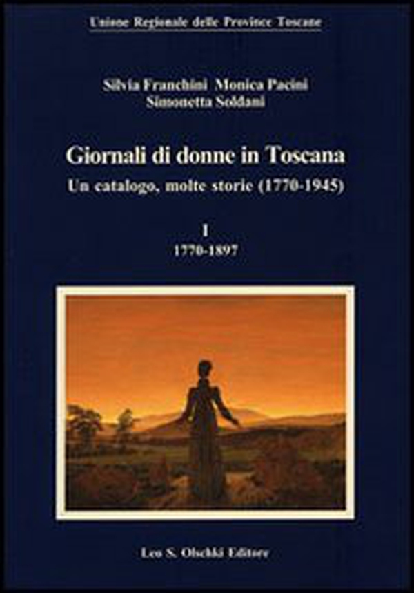 Giornali di donne in Toscana. Un catalogo, molte storie (1770-1945) - Librerie.coop Giornali di donne in Toscana. Un catalogo, molte storie (1770-1945) - Librerie.coop