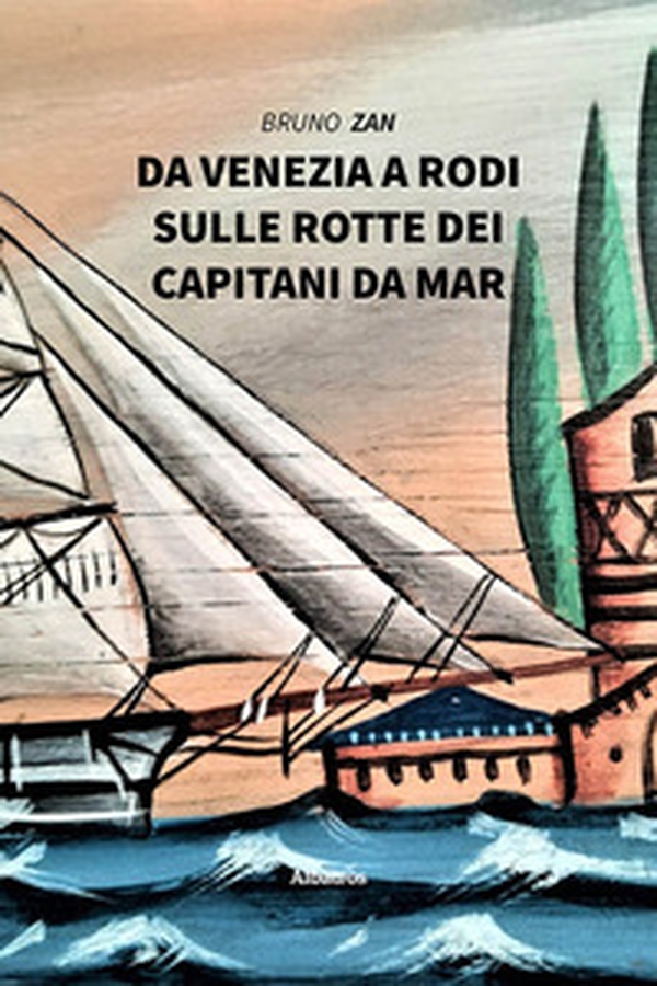 Da Venezia a Rodi, sulle rotte dei Capitani da Mar - Librerie.coop Da Venezia a Rodi, sulle rotte dei Capitani da Mar - Librerie.coop