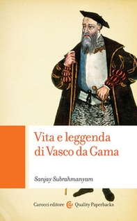 Vita e leggenda di Vasco da Gama - Librerie.coop
