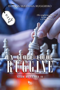 Un cuore color ruggine. Nero di cuori - Vol. 2 - Librerie.coop