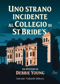 Uno strano incidente al Collegio di St Bride's - Librerie.coop