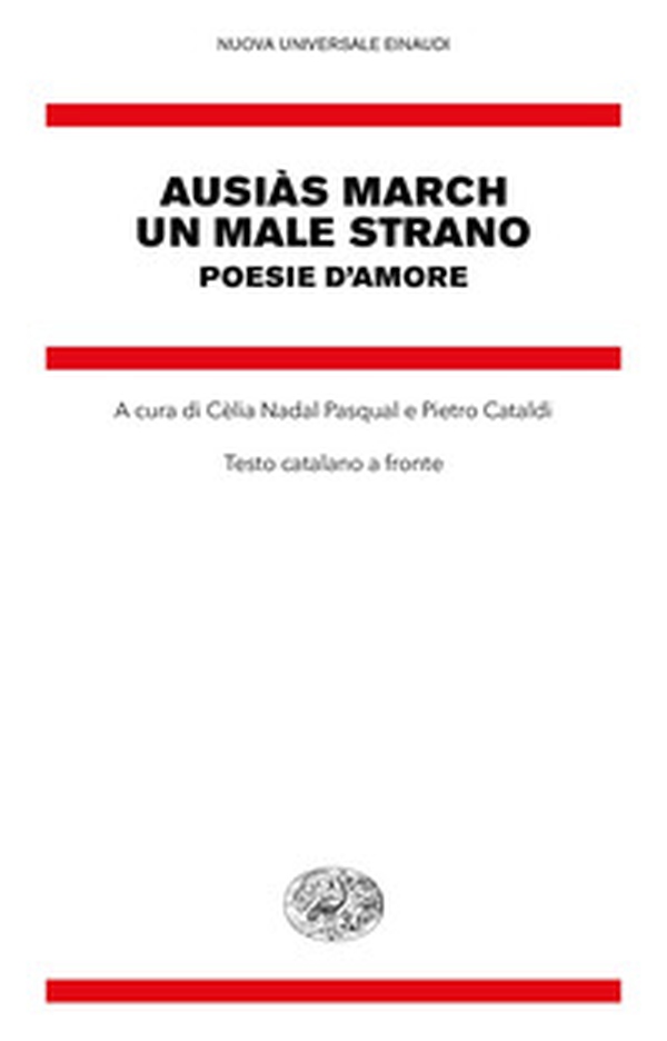 Un male strano. Poesie d'amore. Testo catalano a fronte - Librerie.coop Un male strano. Poesie d'amore. Testo catalano a fronte - Librerie.coop