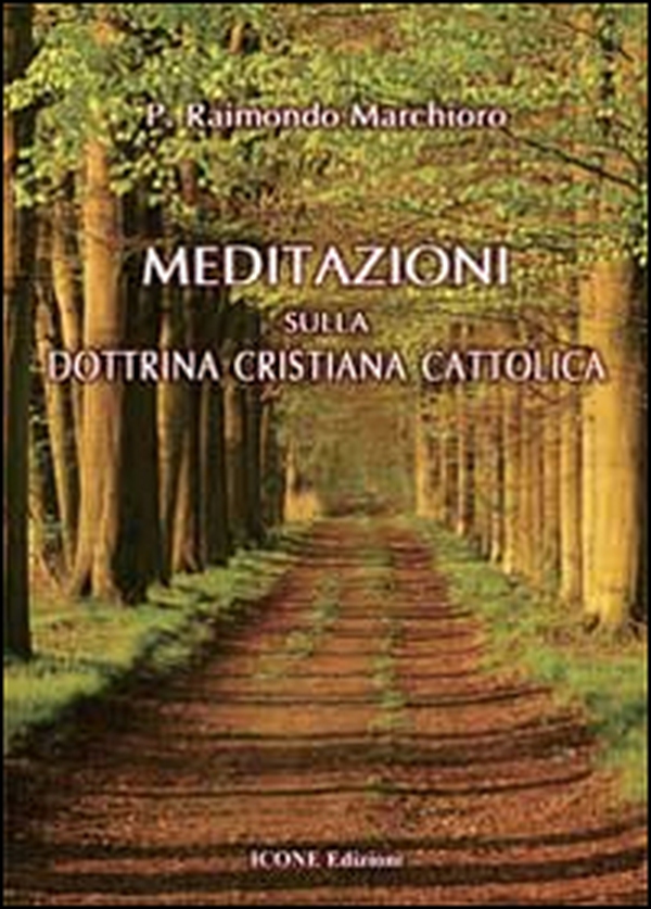Meditazioni sulla dottrina cristiana cattolica - Librerie.coop Meditazioni sulla dottrina cristiana cattolica - Librerie.coop
