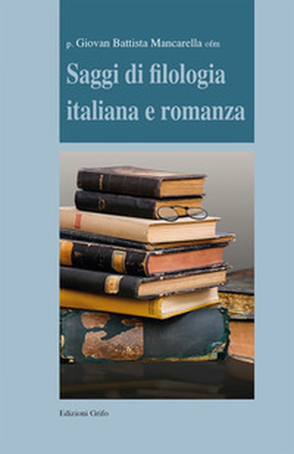 Saggi di filologia italiana e romanza - Librerie.coop Saggi di filologia italiana e romanza - Librerie.coop