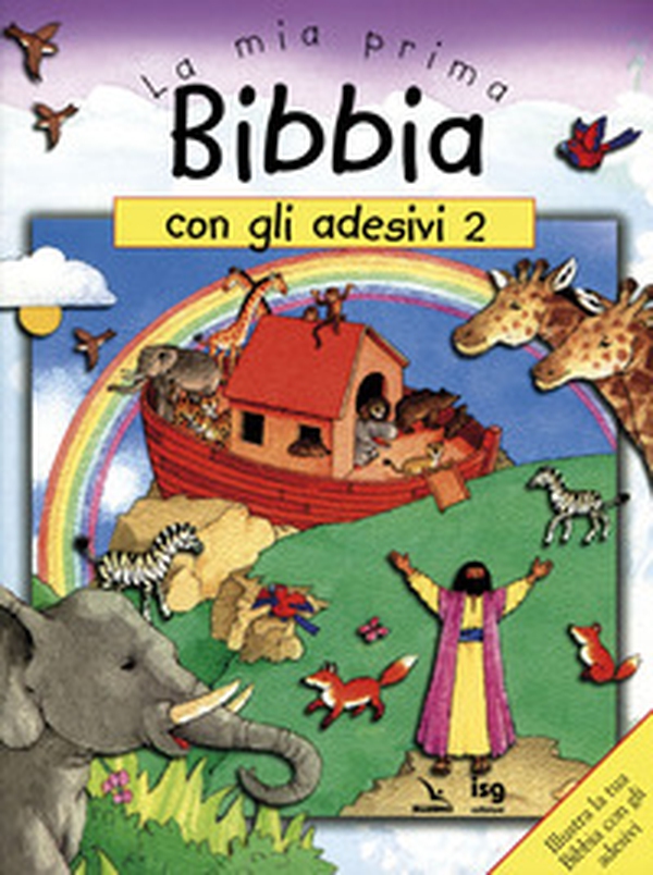 La mia prima Bibbia con gli adesivi - Vol. 2 - Librerie.coop La mia prima Bibbia con gli adesivi - Vol. 2 - Librerie.coop