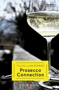 Prosecco connection - Librerie.coop Prosecco connection - Librerie.coop