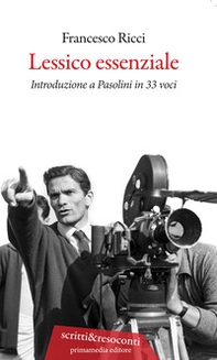 Lessico essenziale. Introduzione a Pasolini in 33 voci - Librerie.coop