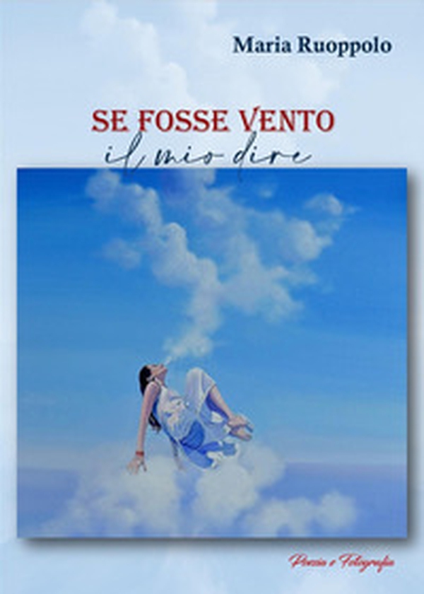Se fosse vento il mio dire - Librerie.coop Se fosse vento il mio dire - Librerie.coop