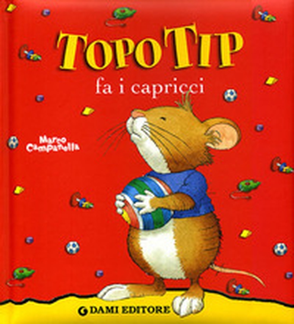 Topo Tip fa i capricci - Librerie.coop Topo Tip fa i capricci - Librerie.coop