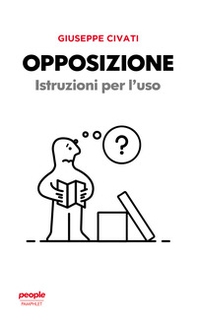 Opposizione. Istruzioni per l'uso - Librerie.coop
