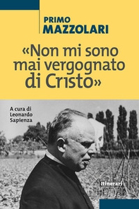 «Non mi sono mai vergognato di Cristo» - Librerie.coop