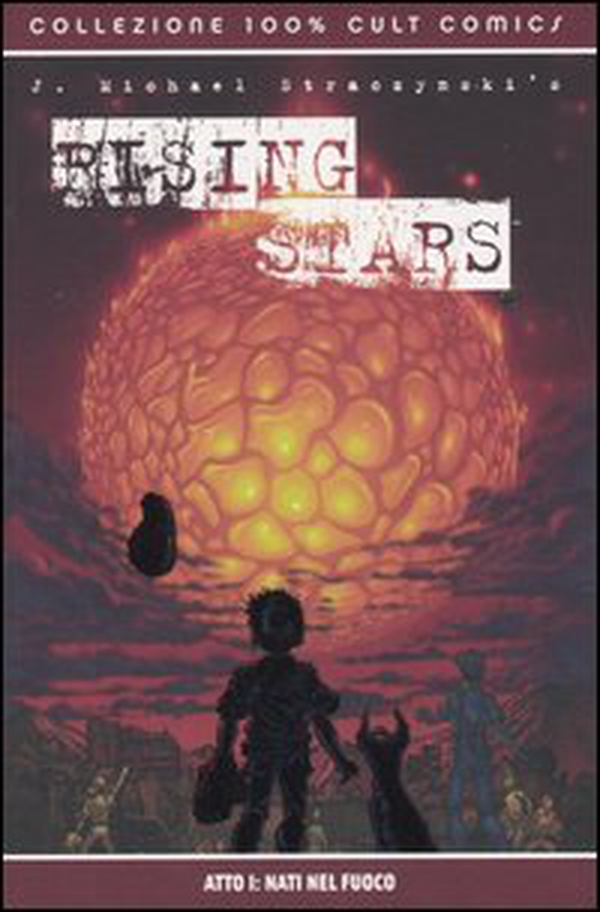 Nati nel fuoco. Rising Stars - Vol. 1 - Librerie.coop