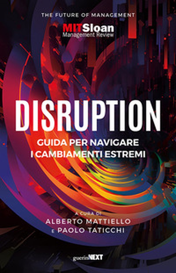 Disruption. Guida per navigare i cambiamenti estremi - Librerie.coop Disruption. Guida per navigare i cambiamenti estremi - Librerie.coop