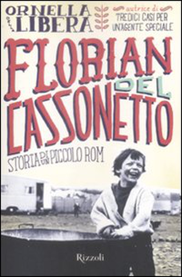 Florian del cassonetto. Storia di un piccolo rom - Librerie.coop Florian del cassonetto. Storia di un piccolo rom - Librerie.coop