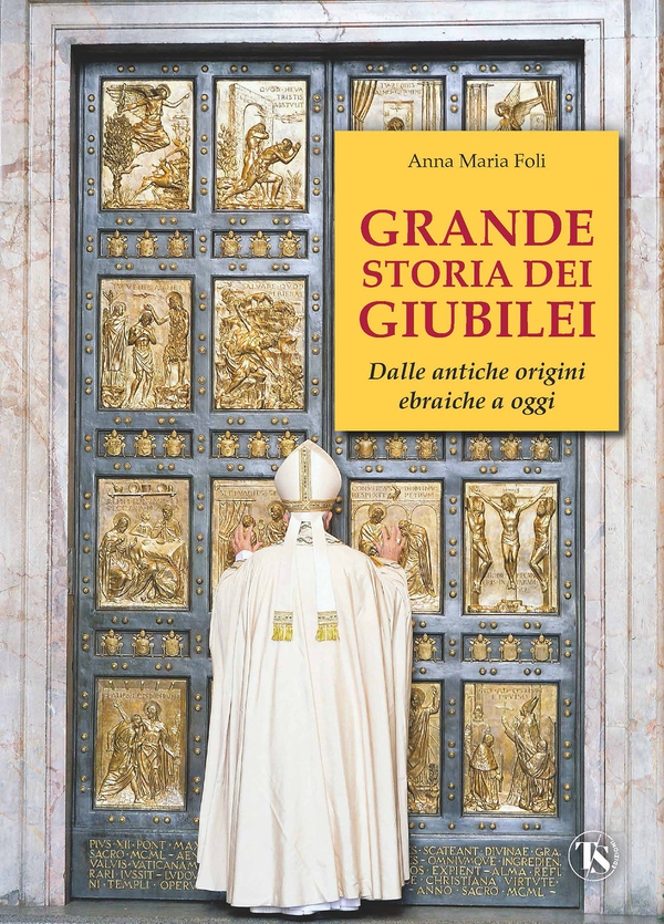 Grande storia dei Giubilei - Librerie.coop Grande storia dei Giubilei - Librerie.coop