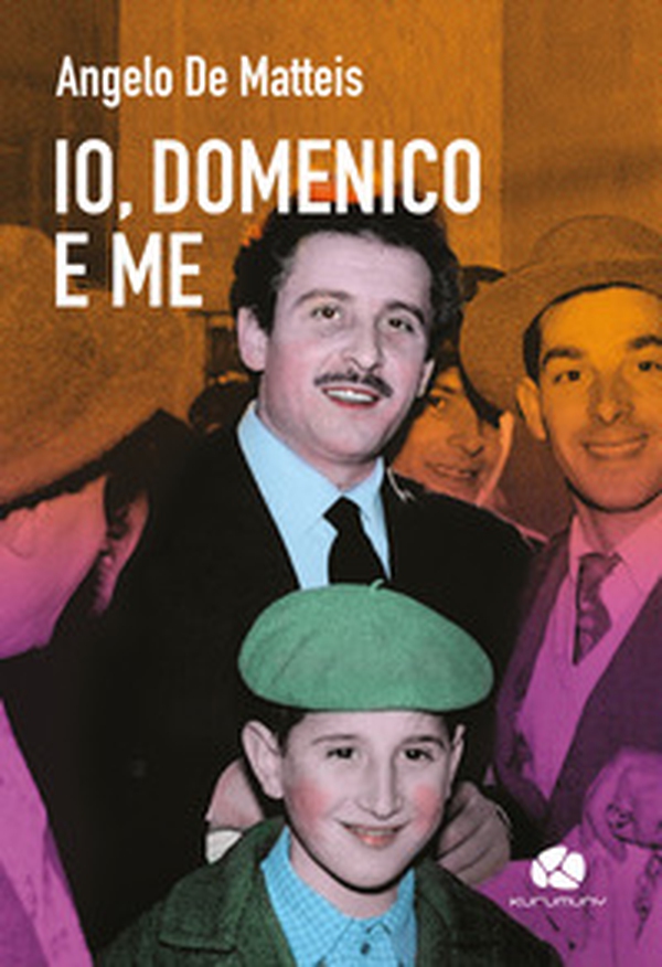 Io, Domenico e me - Librerie.coop Io, Domenico e me - Librerie.coop