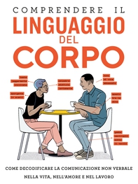 Comprendere il Linguaggio del Corpo - Librerie.coop