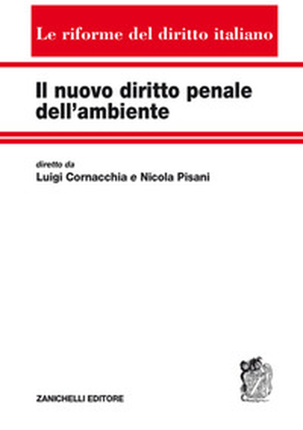 Il nuovo diritto penale dell'ambiente - Librerie.coop Il nuovo diritto penale dell'ambiente - Librerie.coop